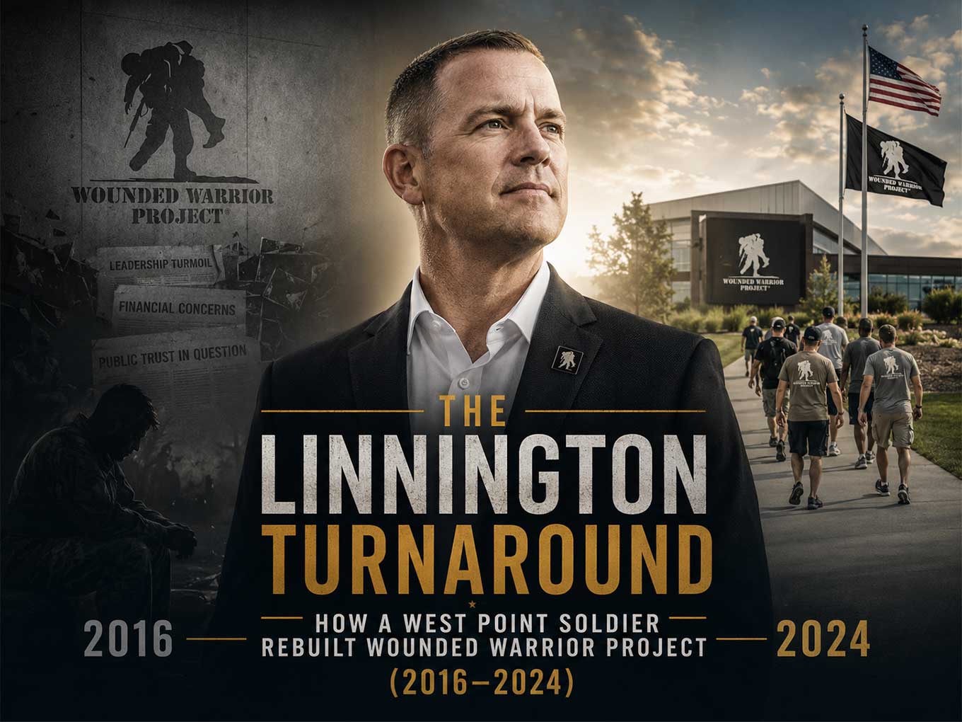 The Linnington Turnaround: How a West Point Soldier Rebuilt Wounded Warrior Project (2016–2024) How Michael Linnington Rebuilt Wounded Warrior Project (2016–2024)