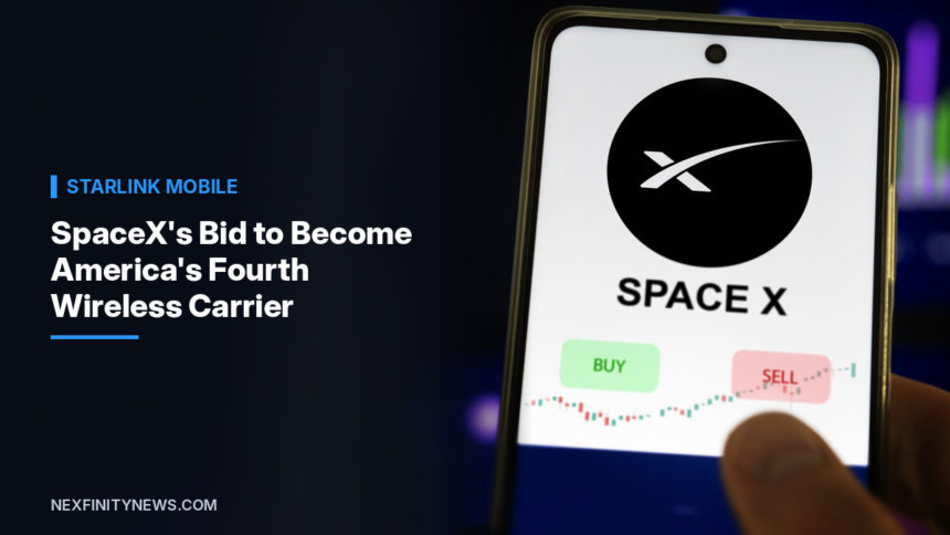 Starlink Mobile: SpaceX's Bid to Become America's Fourth Wireless Carrier Smartphone showing the SpaceX logo with buy and sell buttons, beside the headline SpaceX's Bid to Become America's Fourth Wireless Carrier